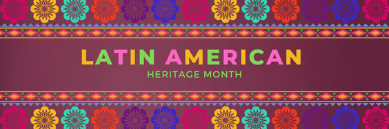 A graphic celebrating Latin American Heritage Month.